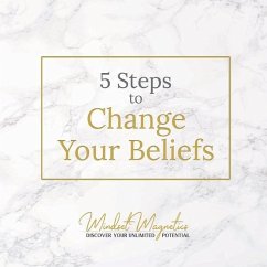 5 Steps to Change Your Beliefs - Both, Gabriel