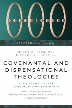 Covenantal and Dispensational Theologies - Parker, Brent E.; Lucas, Richard J.