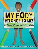My Body Belongs To Me!: A Coloring and Activity Book