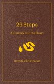 25 Steps: A Journey Into the Heart