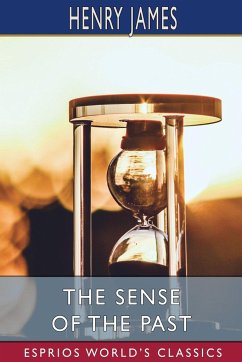 The Sense of the Past (Esprios Classics) - James, Henry