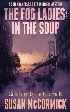 The Fog Ladies: In the Soup - McCormick, Susan