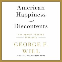 American Happiness and Discontents Lib/E: The Unruly Torrent, 2008-2020 - Will, George F.