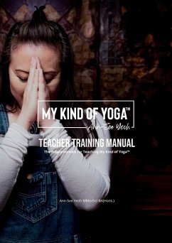 My Kind of Yoga¿ Teacher Training Manual - Yeoh, Ann-See