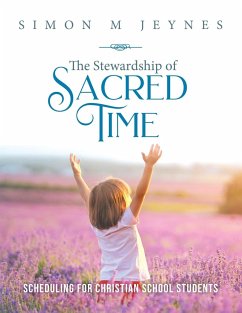 The Stewardship of Sacred Time - Jeynes, Simon M