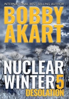 Nuclear Winter Desolation - Akart, Bobby