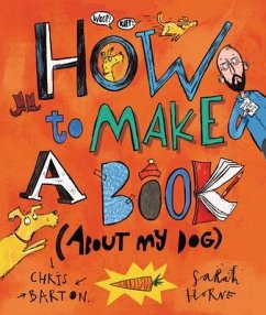 How to Make a Book (about My Dog) - Barton, Chris