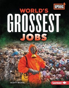 World's Grossest Jobs - Nickel, Scott
