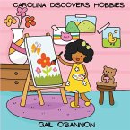 Carolina Discovers Hobbies