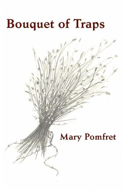 Bouquet of Traps - Pomfret, Mary