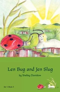 Len Bug and Jen Slug: Book 3 - Davidow, Shelley