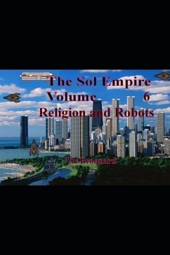 The Sol Empire Volume 6 Religion and Robots - Broquard, Vic