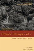 Handbook of Hypnotic Techniques, Vol. 2