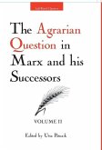 The Agrarian Question in Marx and his Successors (Vol. 2)