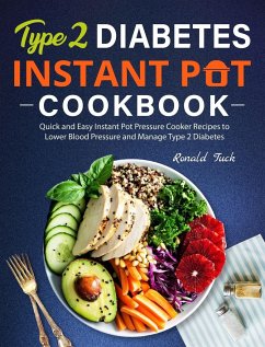 Type 2 Diabetes Instant Pot Cookbook - Tuck, Ronald