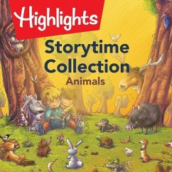Storytime Collection: Animals Lib/E - Highlights for Children