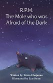 R.P.M. The Mole who was Afraid of the Dark