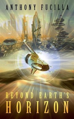 Beyond Earth's Horizon - Fucilla, Anthony