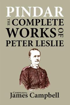 Pindar: The Complete works of Peter Leslie - Campbell, James; Leslie, Peter