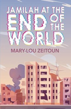 Jamilah at the End of the World - Zeitoun, Mary-Lou