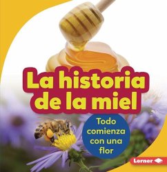 La Historia de la Miel (the Story of Honey) - Nelson, Robin