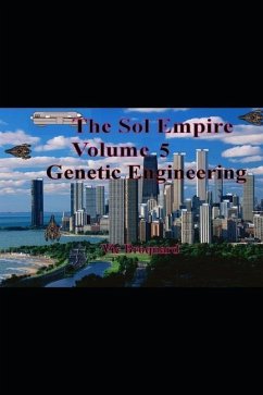 The Sol Empire Volume 5 Genetic Engineering - Broquard, Vic