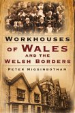 Workhouses of Wales and the Welsh Borders