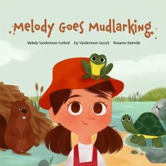 Melody Goes Mudlarking - Zaczyk, Joy VanderMeer; Letford, Melody VanderMeer