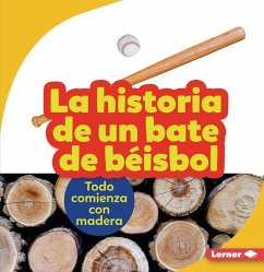 La Historia de Un Bate de Béisbol (the Story of a Baseball Bat) - Nelson, Robin