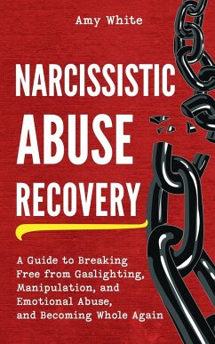 Narcissistic Abuse Recovery - White, Amy