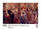 Adolf Friedrich Erdmann von Menzel 2022 - Timokrates Kalender, Tischkalender, Bildkalender - DIN A5 (21 x 15 cm)