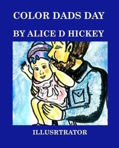 Color Dads Day - Hickey, Alice Daena