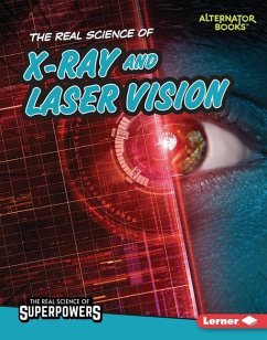 The Real Science of X-Ray and Laser Vision - Anderson, Corey