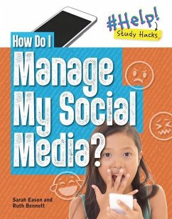 How Do I Manage My Social Media? - Bennett, Ruth; Eason, Sarah