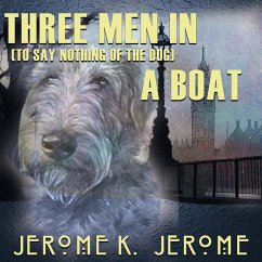 Three Men in a Boat (To Say Nothing of the Dog) (MP3-Download) - Jerome, Jerome K.