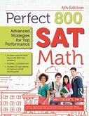 Perfect 800: SAT Math, Advanced Strategies for Top Performance