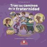 TRAS LOS CAMINOS DE LA FRATERNIDAD - Bild 1