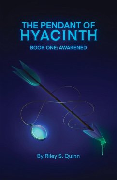 The Pendant of Hyacinth - Quinn, Riley S