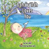 Bahá'u'lláh Loves You