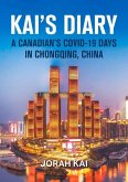 Kai's Diary: A Canadian's Covid-19 Days in Chongqing, China