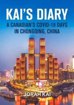 Kai's Diary: A Canadian's Covid-19 Days in Chongqing, China - Kai, Jorah