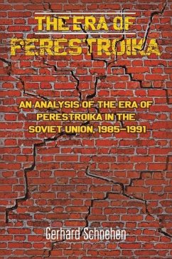 The Era of Perestroika - Schnehen, Gerhard