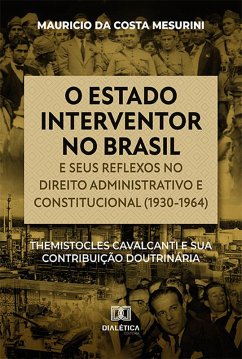 Cover O estado interventor no Brasil e seus reflexos no direito administrativo e constitucional (1930-1964) (eBook, ePUB)
