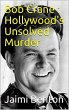 Bob Crane : Hollywood's Unsolved Murder... - Bild 1