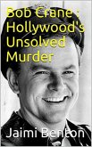 Bob Crane : Hollywood's Unsolved Murder (eBook, ePUB)