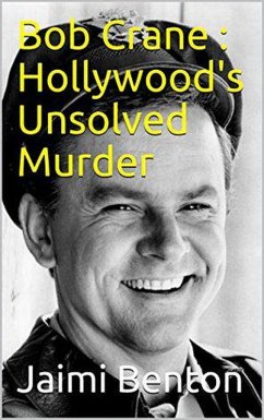 Cover Bob Crane : Hollywood's Unsolved Murder (eBook, ePUB)