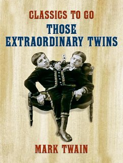 Those Extraordinary Twins (eBook, ePUB) - Twain, Mark