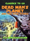 Dead Man's Planet and Five More Stories (eBook, ePUB)