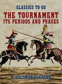 The Tournament -- Its Periods and Phases (eBook, ePUB)