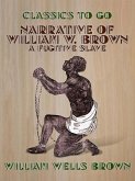 Narrative of William W. Brown, A Fugitive Slave (eBook, ePUB)
